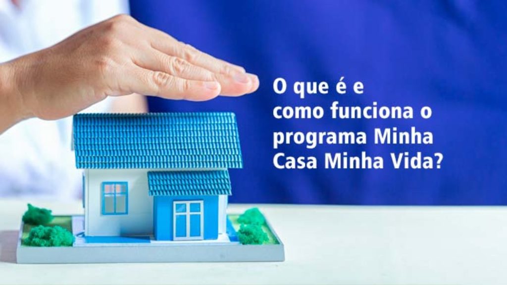 Como Funciona O Programa Minha Casa Minha Vida Entenda Agora Imovelk 